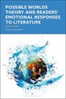 Possible Worlds Theory and Readers' Emotional Responses to Literature - Megan (Aston University Mansworth - 9781350428935