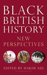 Black British History - Dr Hakim (University of Chichester Adi - 9781350435179