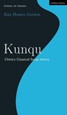 Kunqu - Dr Kim Hunter (Duke Kunshan University Gordon - 9781350436176