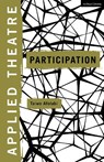 Applied Theatre: Participation - Dr Taiwo (University of Regina Afolabi ; Prof Michael (University of New South Wales Balfour - 9781350436527