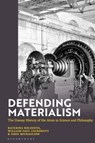 Defending Materialism - Katerina (University American College Skopje Kolozova ; William Paul (University of Glasgow Cockshott ; Prof Greg (Heriot Watt University Michaelson - 9781350447325