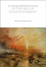 A Cultural History of the Sea in the Age of Enlightenment - LAMB,  Jonathan (Vanderbilt University, USA) - 9781350451049
