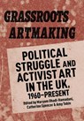 Grassroots Artmaking - Maryam (Edinburgh College of Art Ohadi-Hamadani ; Catherine (University of St Andrews Spencer ; Amy (University of Cambridge Tobin - 9781350453661