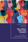 Well-being Past and Present - Siobhan Hyland ; Dr Paul (University of Northampton Jackson ; Mark (Department of History Rothery - 9781350499843