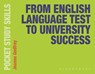 From English Language Test to University Success - Jeanne (Teaching Fellow in EAP Godfrey - 9781350517141
