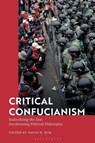 Critical Confucianism - Professor David H. (University of San Francisco Kim - 9781350525399