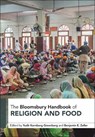 The Bloomsbury Handbook of Religion and Food - Yudit Kornberg (Rollins College Greenberg ; Assistant Professor Benjamin E. (Lake Forest College Zeller - 9781350530751