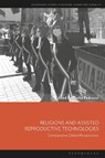 Religions and Assisted Reproductive Technologies - Giulia (Comenius University Bratislava) Pedrucci - 9781350557376