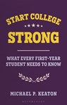 Start College Strong - Professor Michael (Southern Wesleyan University Keaton - 9781350557765