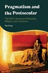 Pragmatism and the Postsecular - Tae Sung - 9781350572966