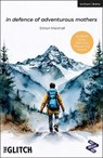 in defence of adventurous mothers - Simon Marshall - 9781350596511