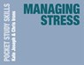 Managing Stress - Kate (UCL Student Psychological Service Joseph ; Chris (London Irons - 9781352001778