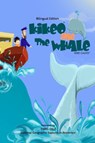 Kikeo and The Whale . A Dual Language Book for Children ( English - Spanish Bilingual Edition ) - Kike Calvo - 9781364546212