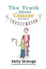 The Truth About Cancer, Second Edition - Kelly Strenge - 9781366121783