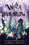 Willa of Dark Hollow - Robert Beatty - 9781368007603