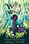 Willa of the Wood - Robert Beatty - 9781368009478