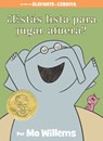 Estas lista para jugar afuera? (An Elephant & Piggie Book, Spanish Edition) - Mo Willems - 9781368021333