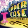 Upper Case, The: Trouble In Capital City - Tara Lazar - 9781368027656