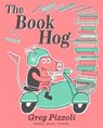 The Book Hog - Greg Pizzoli - 9781368036894