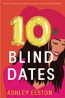 Elston, A: 10 Blind Dates - Ashley Elston - 9781368045254