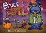 Bruce And The Legend Of Soggy Hollow - Ryan T. Higgins - 9781368059589