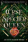 Curse of the Specter Queen-A Samantha Knox Novel - Jenny Elder Moke - 9781368063982