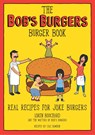 The Bob's Burgers Burger Book - Loren Bouchard ; Cole Bowden - 9781368071062