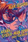Araña and Spider-Man 2099: Dark Tomorrow - Alex Segura - 9781368079006