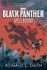 Black Panther: Spellbound - Ronald L. Smith - 9781368079075