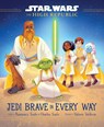 Star Wars: The High Republic: Jedi Brave in Every Way - Rosemary Soule ; Charles Soule - 9781368080286