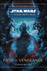 Star Wars: The High Republic: Path Of Vengeance - Cavan Scott - 9781368082884