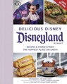 Delicious Disney: Disneyland - Pam Brandon ; Marcy Carriker Smothers ; Staff of Walt Disney - 9781368084130