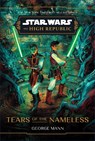 Star Wars: The High Republic: Tears of the Nameless - George Mann - 9781368095174