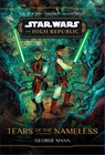 Star Wars: The High Republic: Tears of the Nameless - George Mann - 9781368095174