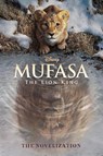 Mufasa: The Lion King Novelization - Disney Books - 9781368099318