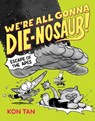 We're All Gonna Die-nosaur!: Escape of the Apes - Kon Tan - 9781368101929