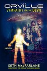 The Orville: Sympathy for the Devil - Seth MacFarlane - 9781368104074