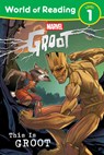 World of Reading: This Is Groot - Marvel Press Book Group - 9781368104654