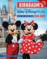 Birnbaum's 2025'2026 Walt Disney World: The Official Vacation Guide - Birnbaum Guides - 9781368104982