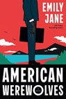 American Werewolves - Emily Jane - 9781368116039