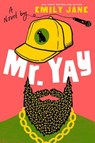 Mr. Yay - Emily Jane - 9781368116046