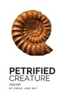 Petrified Creature - Sarah Jane Day - 9781370010837