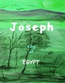 Joseph: King of Egypt - Richard Baker - 9781370013555