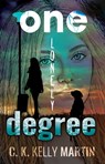 One Lonely Degree - C. K. Kelly Martin - 9781370026098