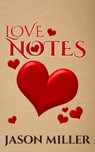 Love Notes - Jason Miller - 9781370030101