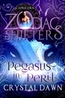Pegasus in Peril - Crystal Dawn - 9781370101634