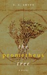 The Prometheus Tree - E. S. Smyth - 9781370109883