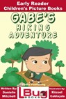 Gabe's Hiking Adventure: Early Reader - Children's Picture Books - Mendon Cottage Books - 9781370112685