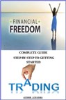 Financial Freedom Learn Where To Invest - Luis Fernando Soria Valdez Sr - 9781370146567