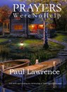 Prayers Were No Help - Paul Lawrence - 9781370153572